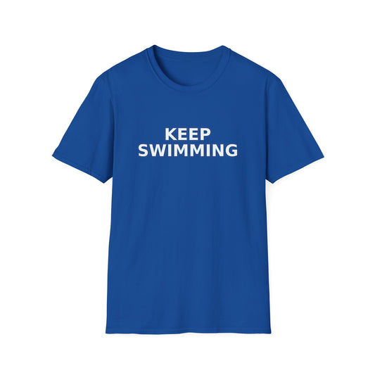 -Keep swimming- Unisex Softstyle T-Shirt