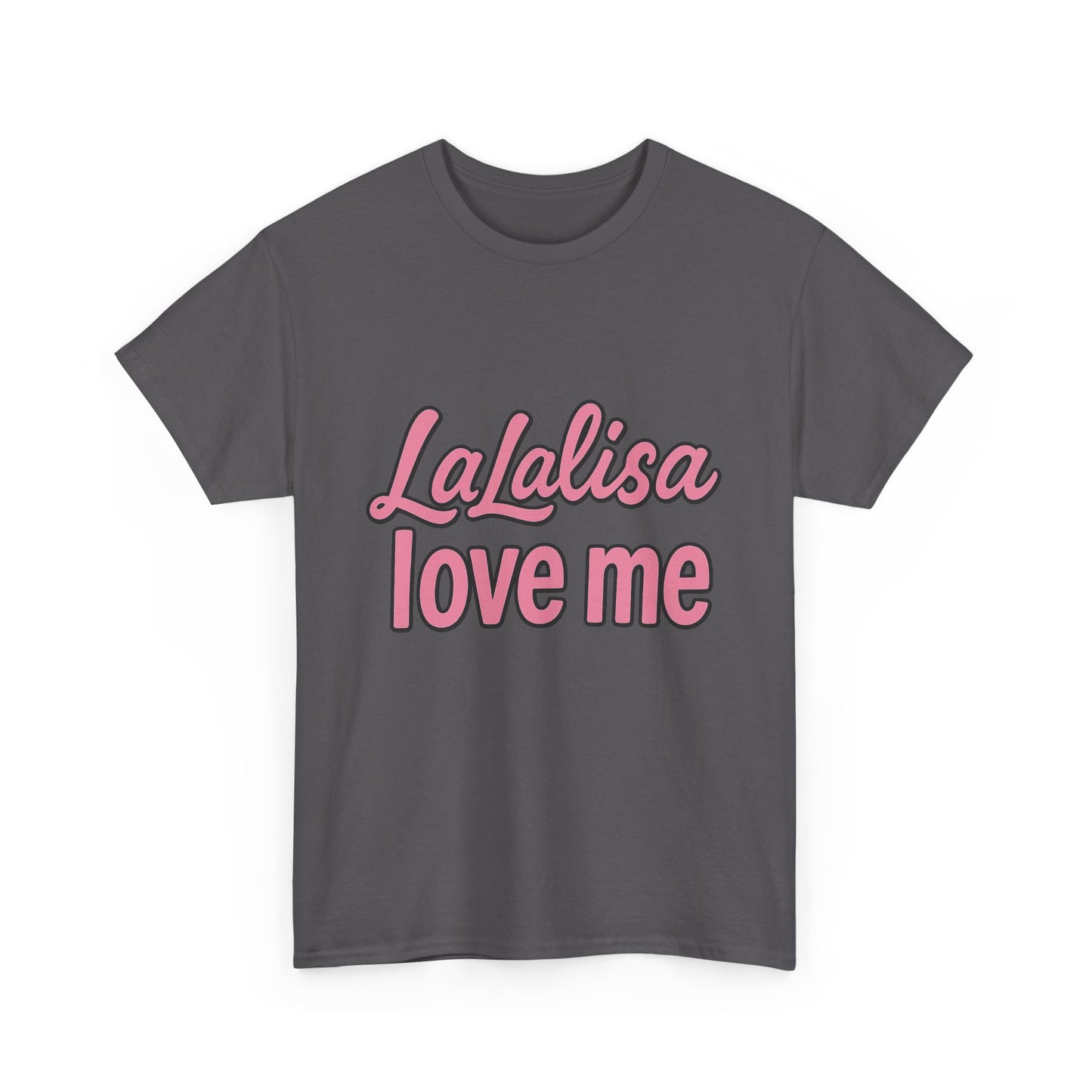 LaLalisa Love Me Shirt