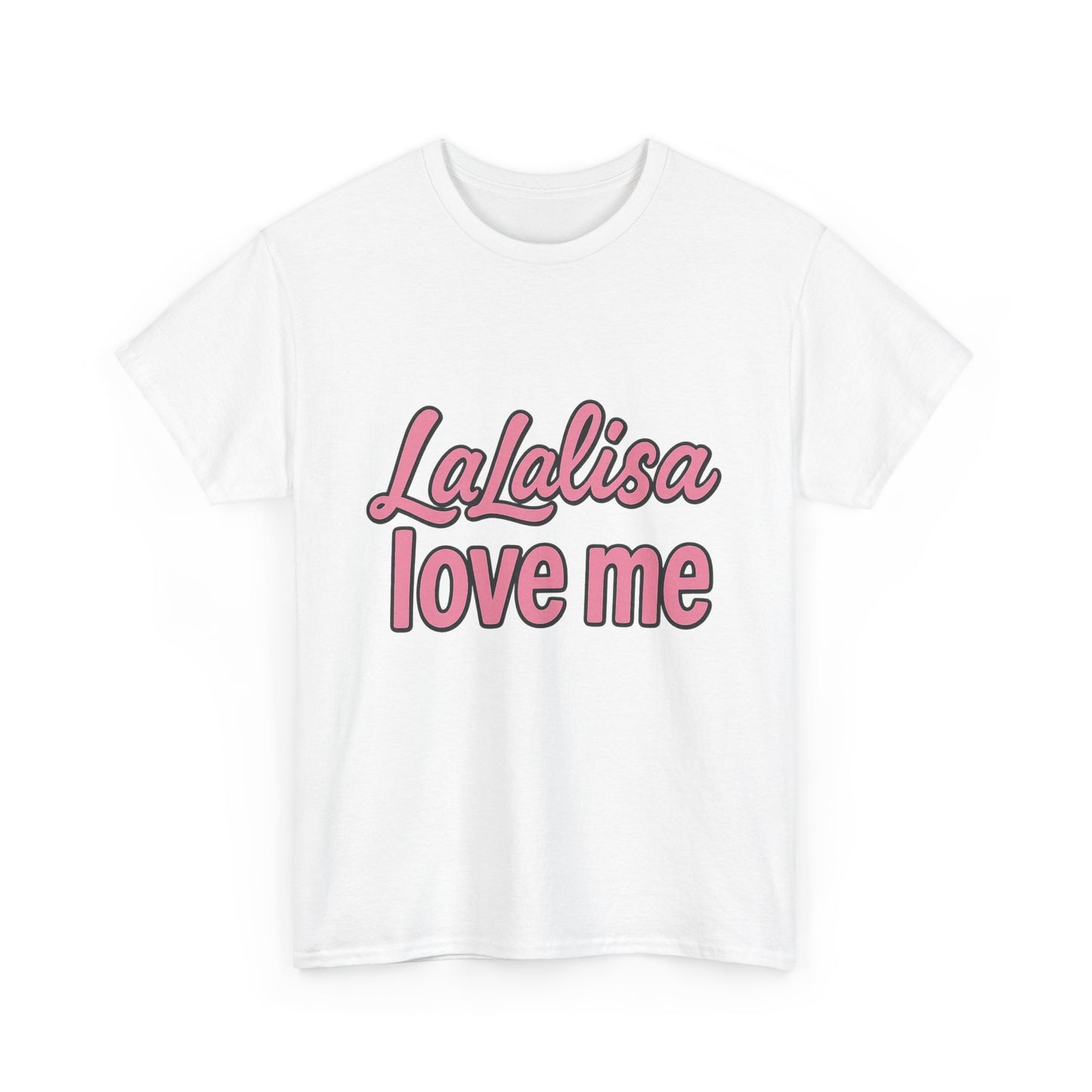 LaLalisa Love Me Shirt