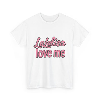 LaLalisa Love Me Shirt