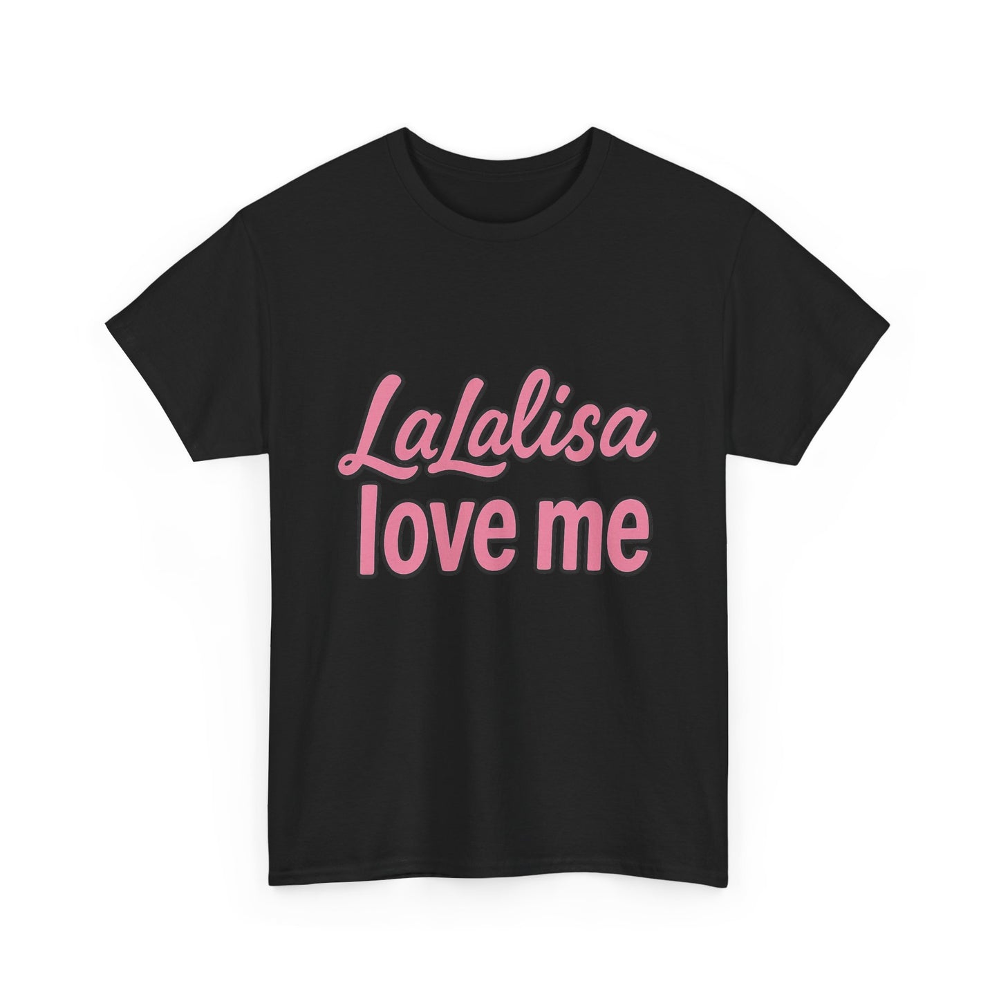 LaLalisa Love Me Shirt