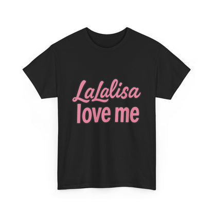 LaLalisa Love Me Shirt