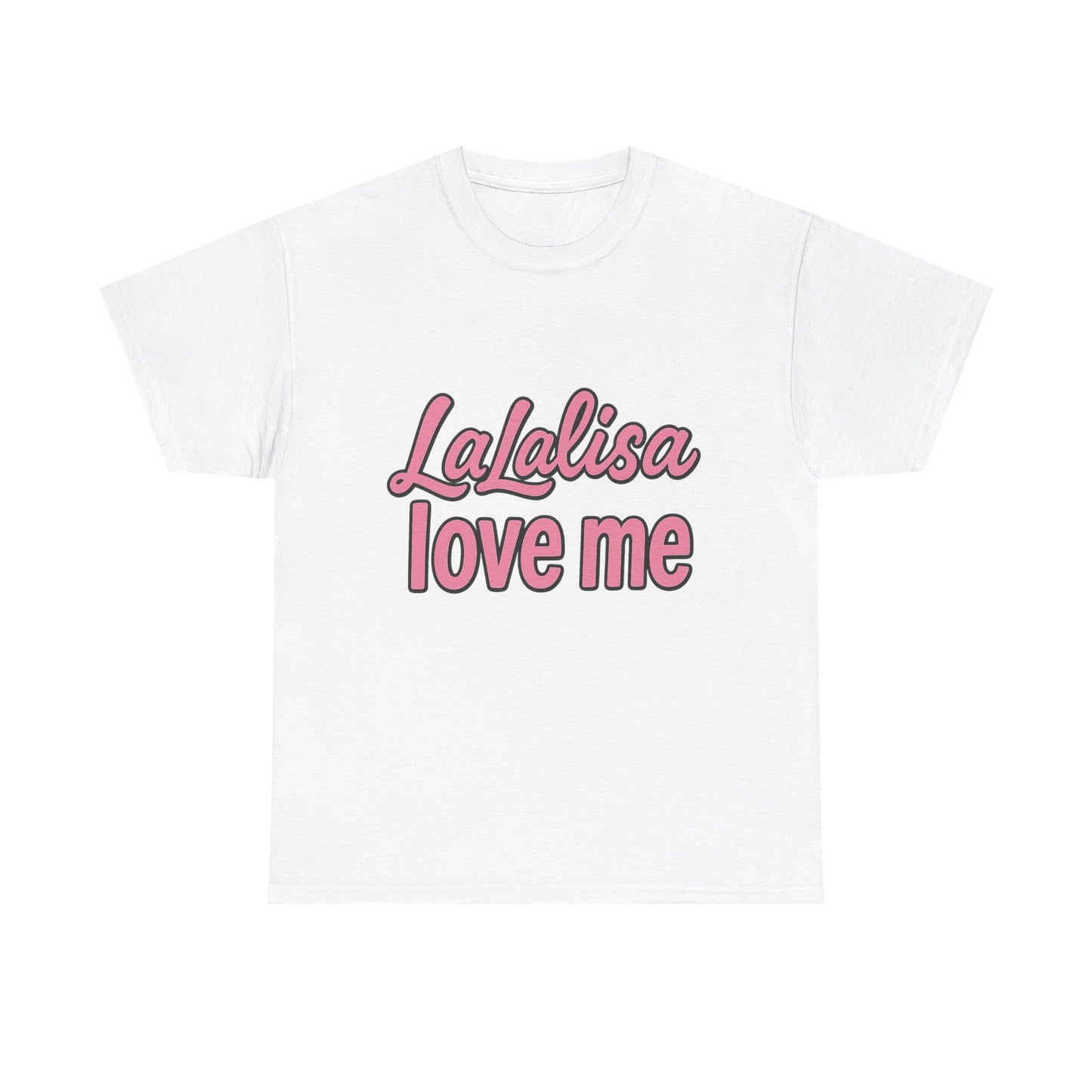LaLalisa Love Me Shirt