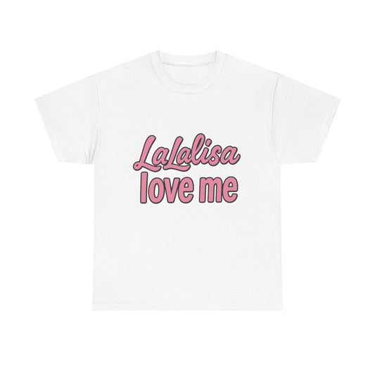 LaLalisa Love Me Shirt