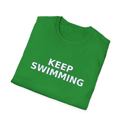-Keep swimming- Unisex Softstyle T-Shirt