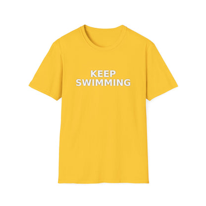 -Keep swimming- Unisex Softstyle T-Shirt