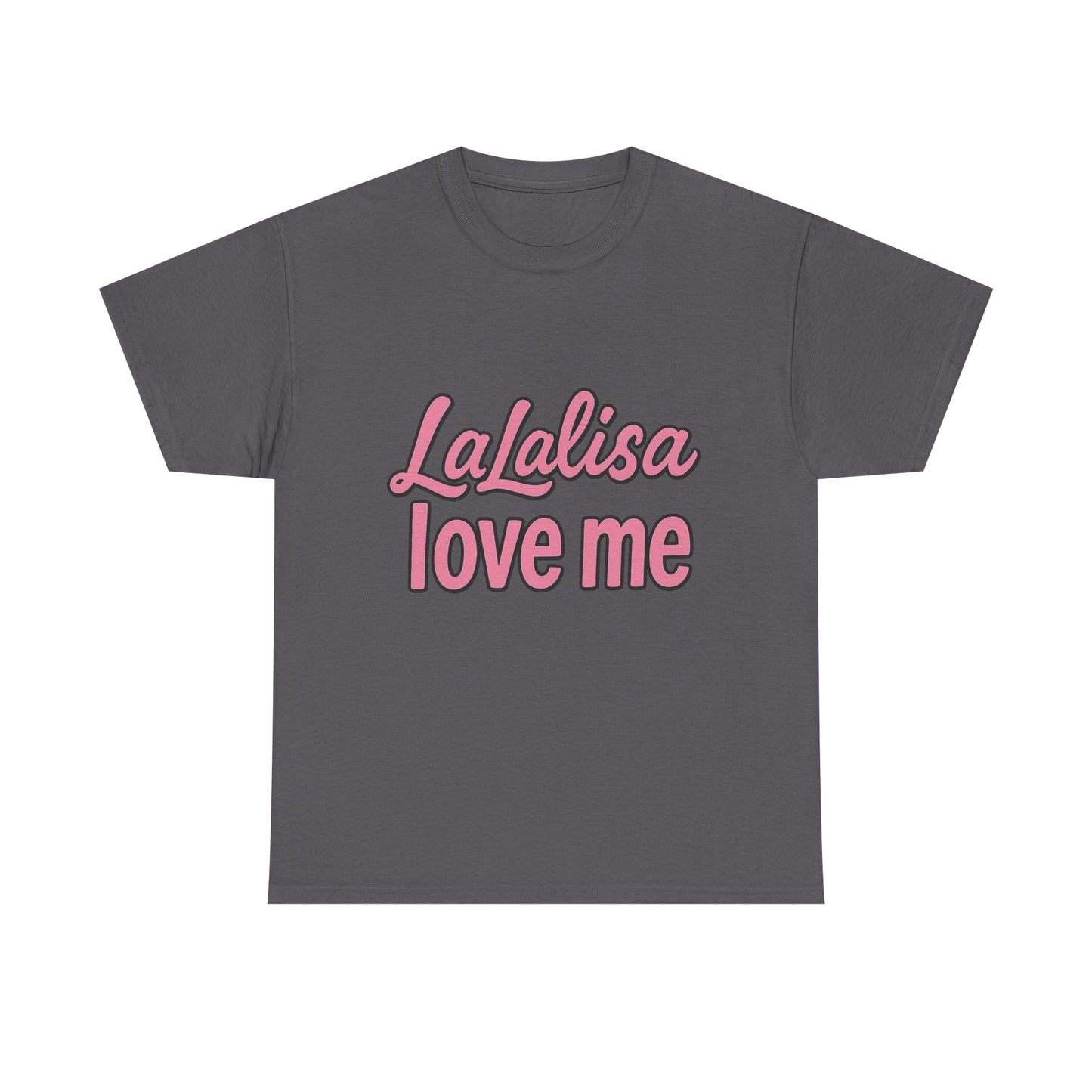 LaLalisa Love Me Shirt