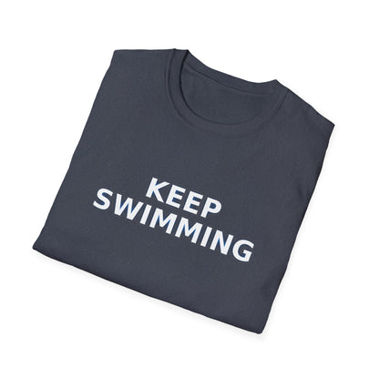 -Keep swimming- Unisex Softstyle T-Shirt