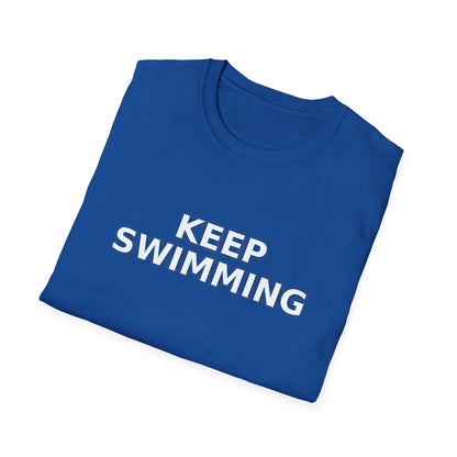 -Keep swimming- Unisex Softstyle T-Shirt