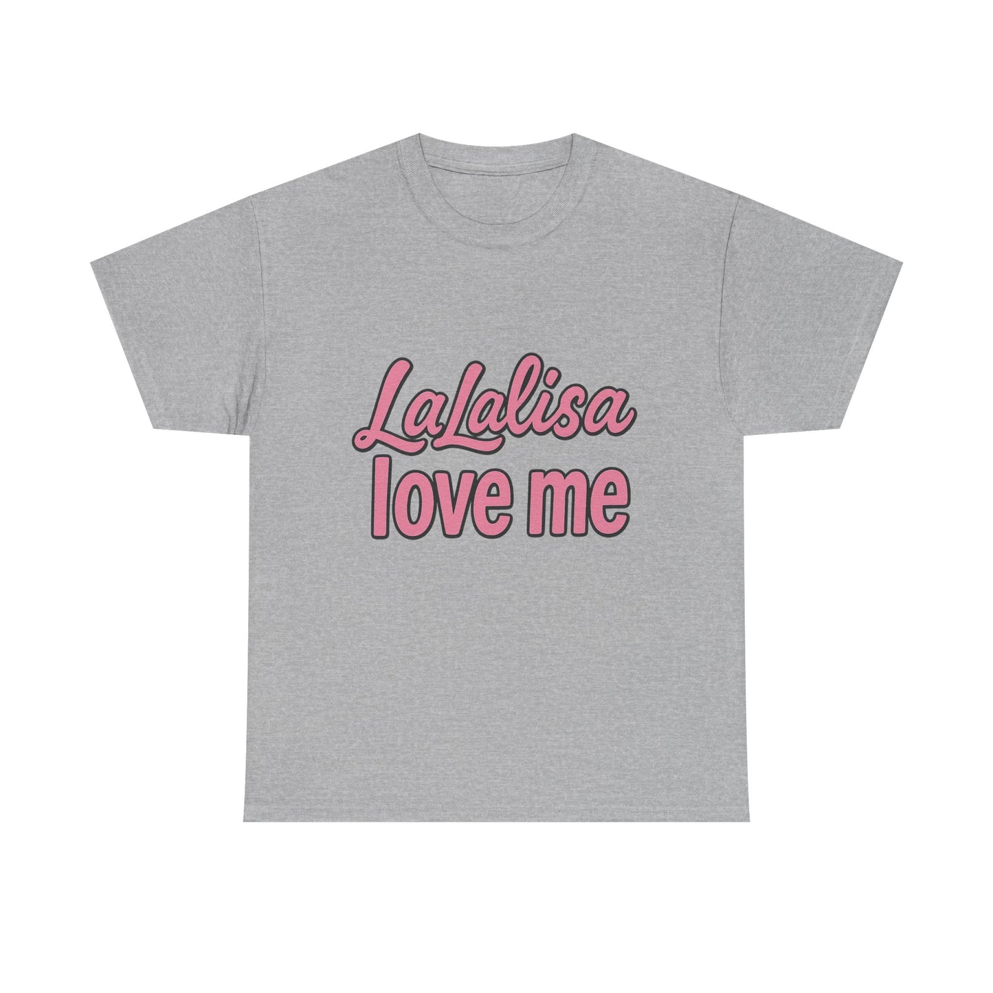 LaLalisa Love Me Shirt