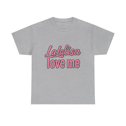 LaLalisa Love Me Shirt