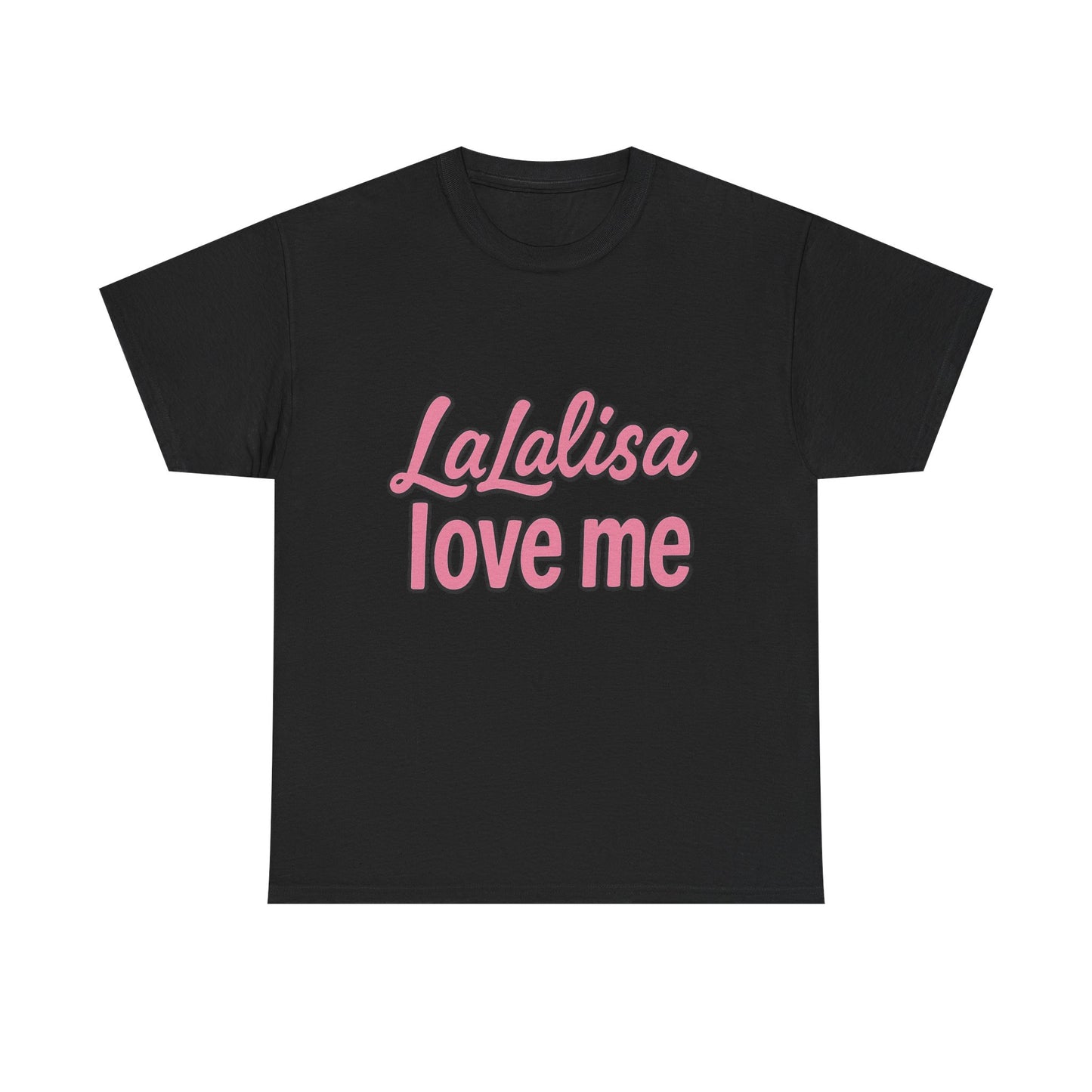 LaLalisa Love Me Shirt