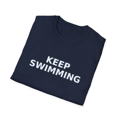 -Keep swimming- Unisex Softstyle T-Shirt