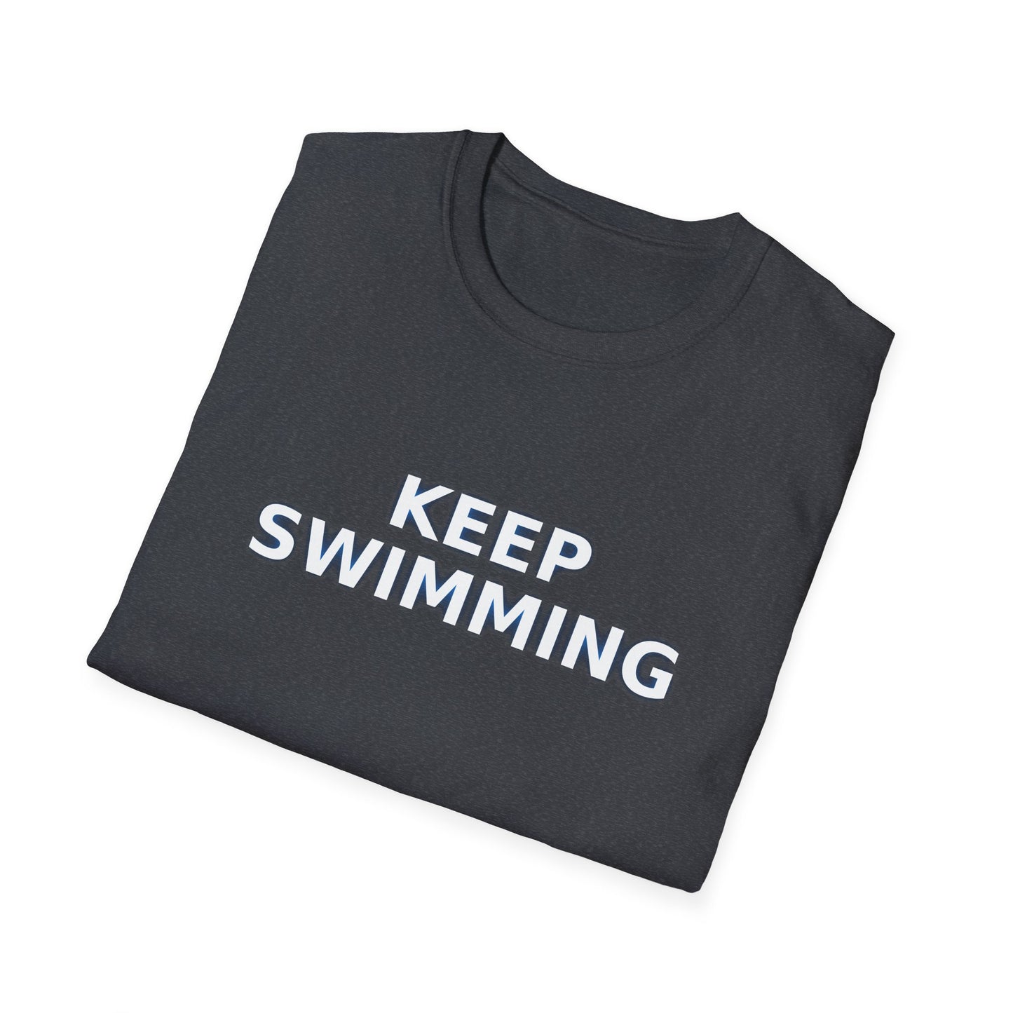 -Keep swimming- Unisex Softstyle T-Shirt