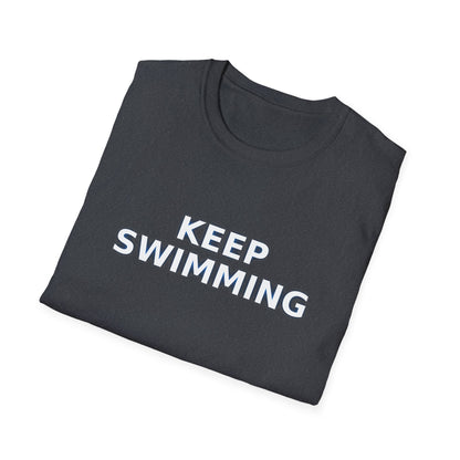 -Keep swimming- Unisex Softstyle T-Shirt