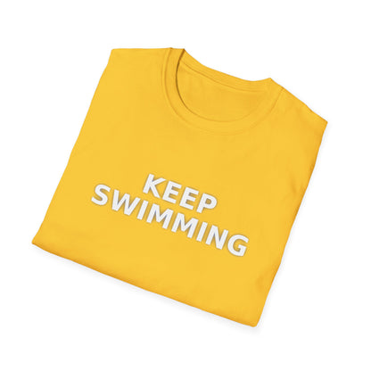 -Keep swimming- Unisex Softstyle T-Shirt
