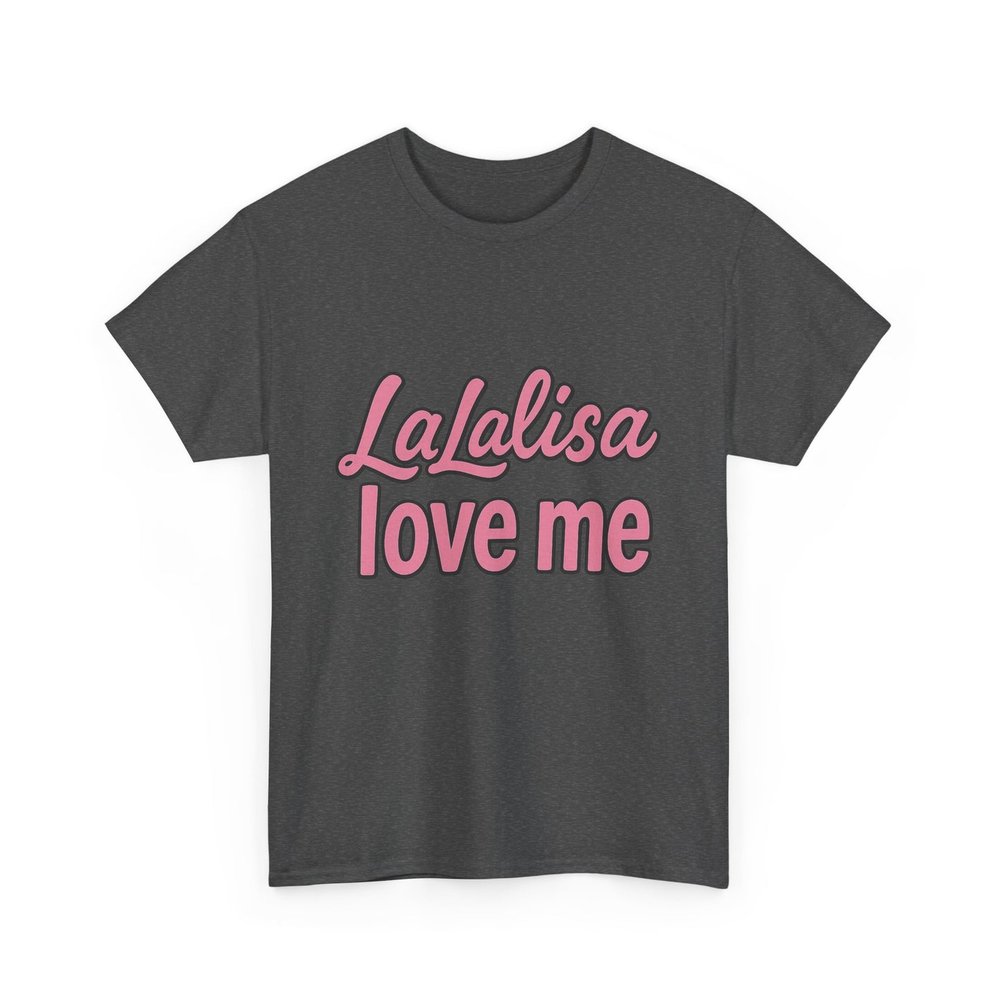 LaLalisa Love Me Shirt
